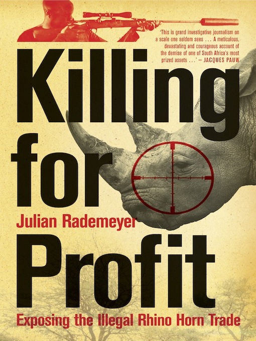 Title details for Killing for Profit by Julian Rademeyer - Available